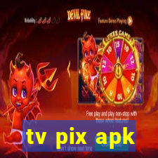 tv pix apk